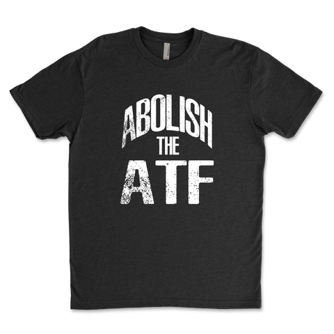 Abolish The ATF T-Shirt