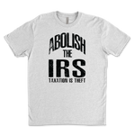 Abolish The IRS T-Shirt