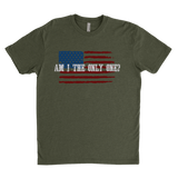 Am I The Only One? T-Shirt