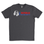 Republic If You Can Keep It T-Shirt